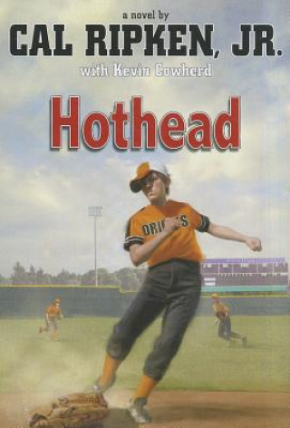 Knjiga Hothead Cal Ripken