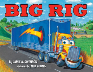 Kniha Big Rig Jamie A. Swenson