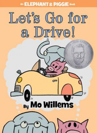 Könyv Let's Go for a Drive! (An Elephant and Piggie Book) Mo Willems