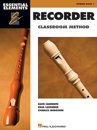 Kniha Essential Elements Recorder Classroom Method Book 1 Kaye Clements