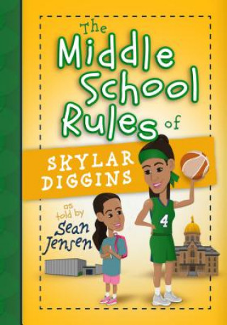 Kniha The Middle School Rules of Skylar Diggins Sean Jensen