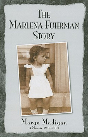 Книга The Marlena Fuhrman Story Margo Madigan