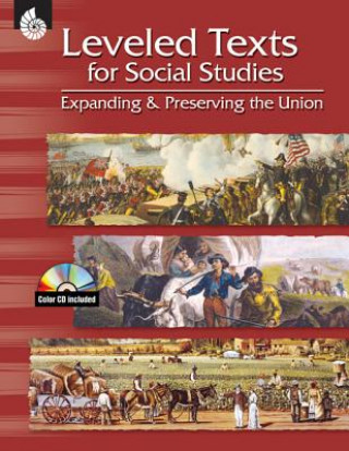 Kniha Leveled Texts for Social Studies: Expanding and Preserving the Union Debra J. Housel