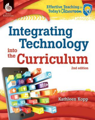 Kniha Integrating Technology into the Curriculum 2nd Edition Kathleen Kopp