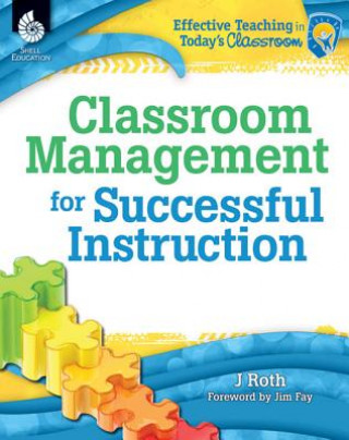 Kniha Classroom Management for Successful Instruction J. Roth