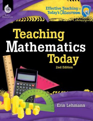 Carte Teaching Mathematics Today 2nd Edition Erin Lehmann