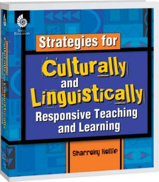 Könyv Strategies for Culturally and Linguistically Responsive Teaching and Learning Hollie Sharroky