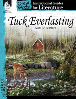 Książka Tuck Everlasting: An Instructional Guide for Literature Suzanne Barchers