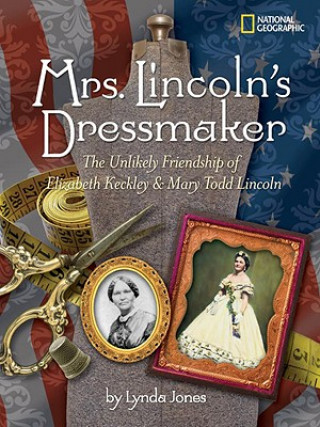 Kniha Mrs. Lincoln's Dressmaker Lynda Jones