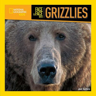 Kniha Face To Face With Grizzlies Joel Sartore