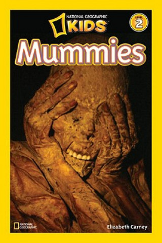 Kniha National Geographic Readers: Mummies Elizabeth Carney