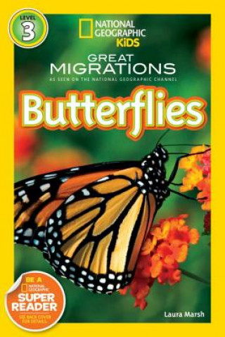 Kniha National Geographic Readers: Great Migrations Butterflies Laura Marsh