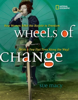 Kniha Wheels of Change Sue Macy
