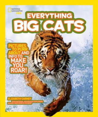 Könyv National Geographic Kids Everything Big Cats Elizabeth Carney