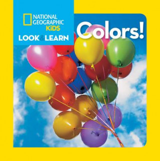Kniha Look and Learn: Colours National Geographic Society