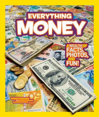 Carte National Geographic Kids Everything Money Kathy Furgang