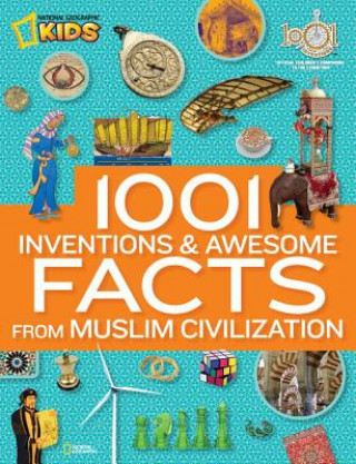 Книга 1001 Inventions and Awesome Facts from Muslim Civilization National Geographic Society