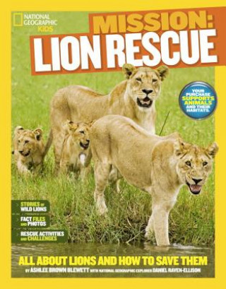 Könyv National Geographic Kids Mission: Lion Rescue Ashlee Brown Blewett