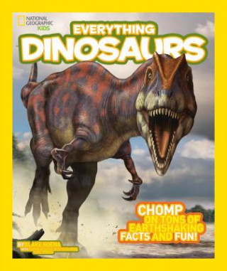 Boek National Geographic Kids Everything Dinosaurs Blake Hoena