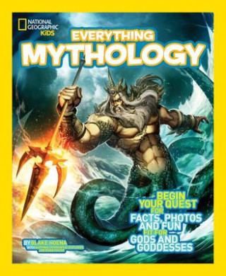 Kniha National Geographic Kids Everything Mythology Blake Hoena