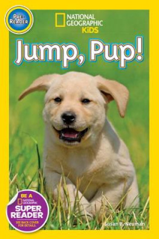 Kniha National Geographic Readers: Jump Pup! Susan B. Neuman