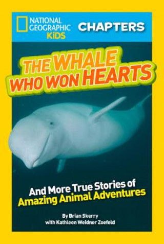 Könyv National Geographic Kids Chapters: The Whale Who Won Hearts Brian Skerry