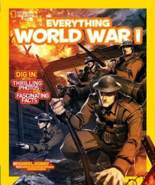 Kniha National Geographic Kids Everything World War I Karen Latchana Kenney