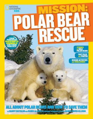 Kniha National Geographic Kids Mission: Polar Bear Rescue Nancy F. Castaldo