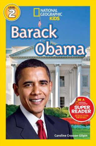 Książka National Geographic Readers: Barack Obama Caroline Crosson Gilpin