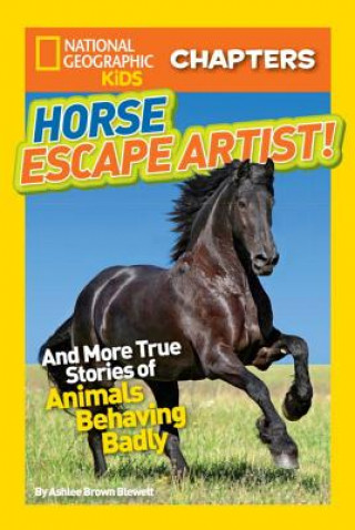Carte National Geographic Kids Chapters: Horse Escape Artist Ashlee Brown Blewett