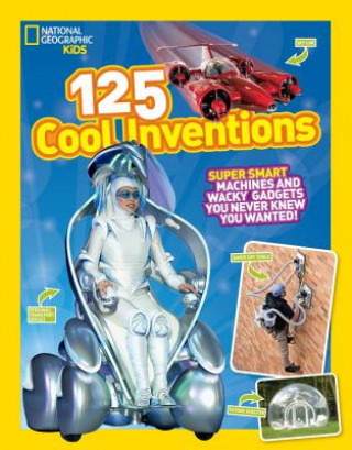Kniha 125 Cool Inventions National Geographic Society