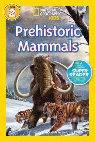 Könyv National Geographic Readers: Prehistoric Mammals Kathleen Weidner Zoehfeld