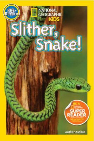 Könyv National Geographic Readers: Slither, Snake! Shelby Alinsky