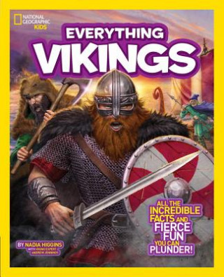 Книга National Geographic Kids Everything Vikings Nadia Higgins