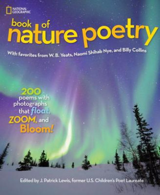 Carte National Geographic Book of Nature Poetry J. Patrick Lewis