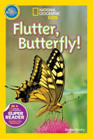 Könyv National Geographic Readers: Flutter, Butterfly! Shelby Alinsky