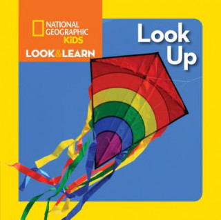 Kniha National Geographic Kids Look and Learn: Look Up National Geographic Society