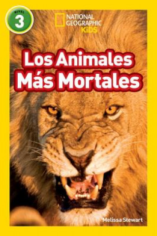 Könyv National Geographic Readers: Los Animales Mas Mortales (Deadliest Animals) Melissa Stewart
