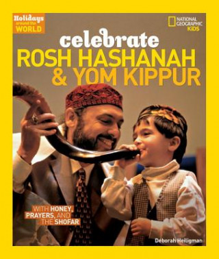 Knjiga Holidays Around the World: Celebrate Rosh Hashanah and Yom Kippur Deborah Heiligman