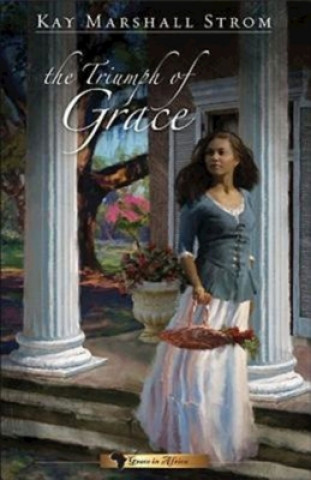 Book Triumph of Grace Kay Marshall Strom