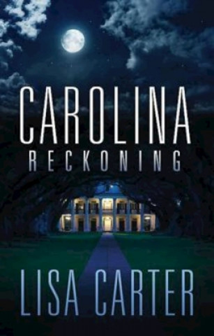 Knjiga Carolina Reckoning Lisa Carter