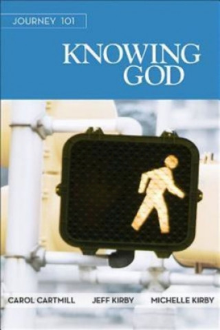 Kniha Knowing God Participant Guide Carol Cartmill