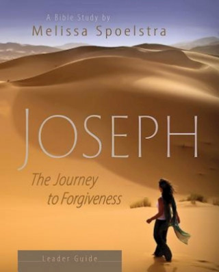 Kniha Joseph - Women's Bible Study Leader Guide Melissa Spoelstra