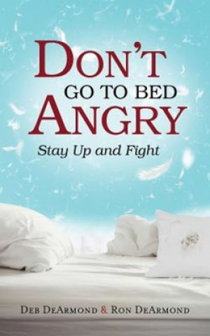 Kniha Don't Go to Bed Angry Deb Dearmond