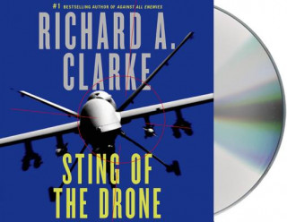 Audio Sting of the Drone Richard A. Clarke
