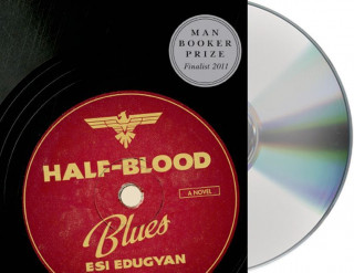 Audio Half-Blood Blues Esi Edugyan