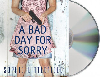 Hanganyagok A Bad Day for Sorry Sophie Littlefield