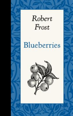 Carte Blueberries Robert Frost