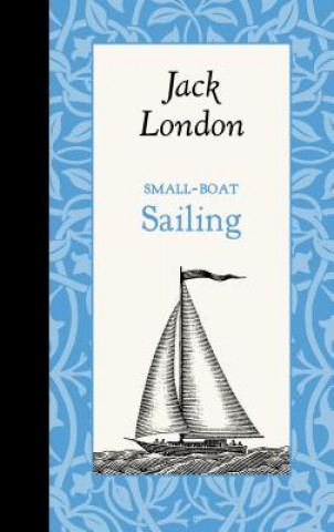 Книга Small-Boat Sailing Jack London