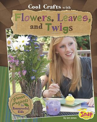 Carte Cool Crafts with Flowers, Leaves, and Twigs Jen Jones